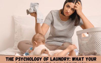 The Psychology Of Laundry What Your Laundry Habits