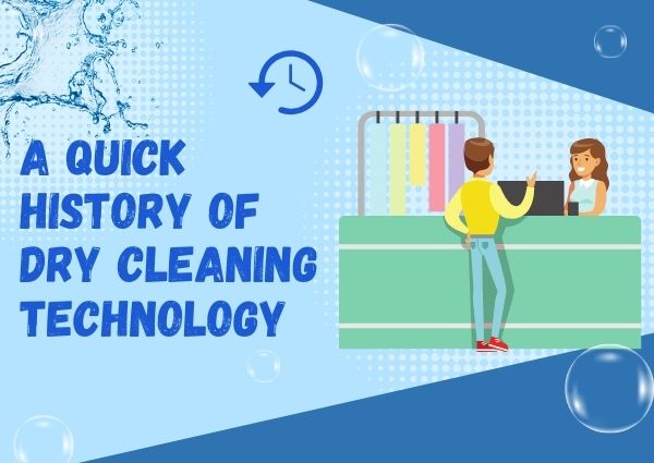A Quick History Of Dry Cleaning Technology
